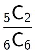 A LaTex expression showing \frac{ sub 5 \text{C} sub 2 }{ sub 6 \text{C} sub 6 }