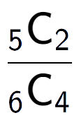 A LaTex expression showing \frac{ sub 5 \text{C} sub 2 }{ sub 6 \text{C} sub 4 }