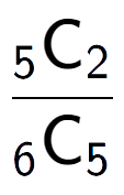 A LaTex expression showing \frac{ sub 5 \text{C} sub 2 }{ sub 6 \text{C} sub 5 }