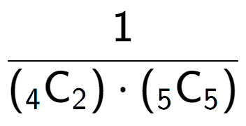 A LaTex expression showing 1 over ({ sub 4 \text{C sub 2 }) times ({ sub 5 \text{C} sub 5 })}