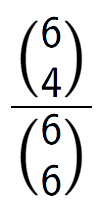 A LaTex expression showing \frac{{6\choose4}}{{6\choose6}}