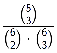 A LaTex expression showing \frac{{5\choose3}}{{6\choose2} times {6\choose3}}