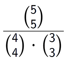 A LaTex expression showing \frac{{5\choose5}}{{4\choose4} times {3\choose3}}