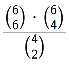 A LaTex expression showing \frac{{6\choose6} times {6\choose4}}{{4\choose2}}