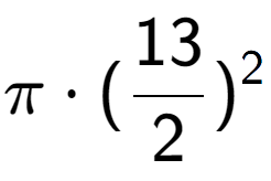 A LaTex expression showing Pi times (13 over 2 ) to the power of 2