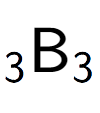 A LaTex expression showing sub 3 \text{B} sub 3