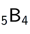 A LaTex expression showing sub 5 \text{B} sub 4