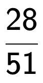A LaTex expression showing 28 over 51