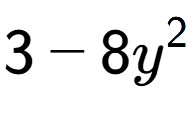 A LaTex expression showing 3 - 8y to the power of 2