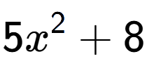 A LaTex expression showing 5x to the power of 2 + 8