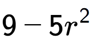 A LaTex expression showing 9 - 5r to the power of 2