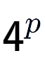 A LaTex expression showing 4 to the power of p