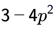 A LaTex expression showing 3 - 4p to the power of 2