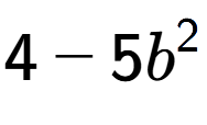 A LaTex expression showing 4 - 5b to the power of 2