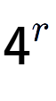 A LaTex expression showing 4 to the power of r