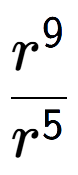 A LaTex expression showing \frac{r to the power of 9 }{r to the power of 5 }
