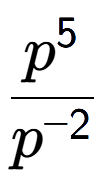 A LaTex expression showing \frac{p to the power of 5 }{p to the power of -2 }