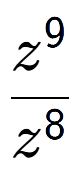 A LaTex expression showing \frac{z to the power of 9 }{z to the power of 8 }