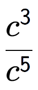 A LaTex expression showing \frac{c to the power of 3 }{c to the power of 5 }