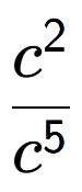 A LaTex expression showing \frac{c to the power of 2 }{c to the power of 5 }