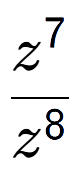 A LaTex expression showing \frac{z to the power of 7 }{z to the power of 8 }