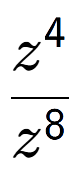 A LaTex expression showing \frac{z to the power of 4 }{z to the power of 8 }