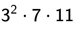 A LaTex expression showing 3 to the power of 2 times 7 times 11