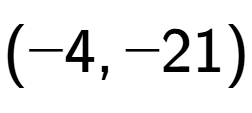 A LaTex expression showing (-4,-21)