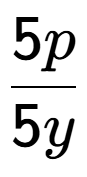 A LaTex expression showing \frac{{5p}}{{5y}}