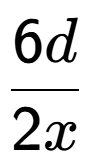 A LaTex expression showing \frac{{6d}}{{2x}}