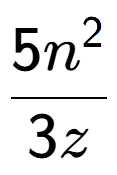 A LaTex expression showing \frac{{5n to the power of 2 }}{{3z}}