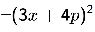 A LaTex expression showing -(3x + 4p) to the power of 2