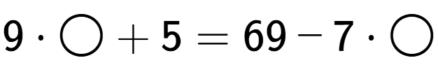 A LaTex expression showing 9 times \bigcirc + 5 = 69 - 7 times \bigcirc