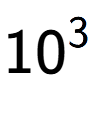 A LaTex expression showing 10 to the power of 3