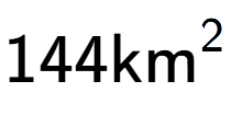 A LaTex expression showing 144\text{km} to the power of 2