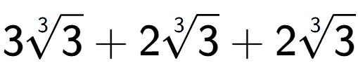 A LaTex expression showing 33-th root of 3 + 23-th root of 3 + 23-th root of 3