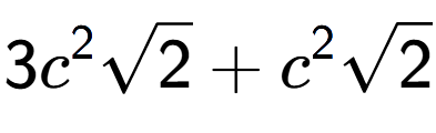 A LaTex expression showing 3{c} to the power of 2 square root of 2 + {c} to the power of 2 square root of 2