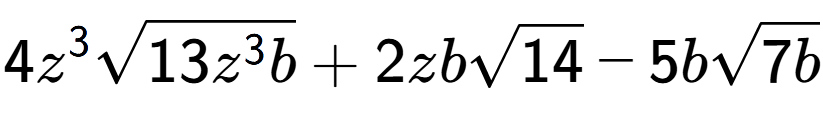 A LaTex expression showing 4{z} to the power of 3 square root of 13{z to the power of 3 b} + 2zbsquare root of 14 - 5bsquare root of 7b