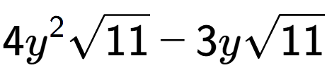 A LaTex expression showing 4{y} to the power of 2 square root of 11 - 3ysquare root of 11