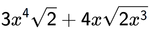 A LaTex expression showing 3{x} to the power of 4 square root of 2 + 4xsquare root of 2{x to the power of 3 }