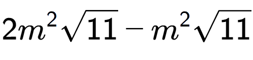 A LaTex expression showing 2{m} to the power of 2 square root of 11 - {m} to the power of 2 square root of 11