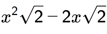 A LaTex expression showing {x} to the power of 2 square root of 2 - 2xsquare root of 2