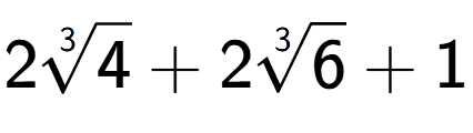 A LaTex expression showing 23-th root of 4 + 23-th root of 6 + 1