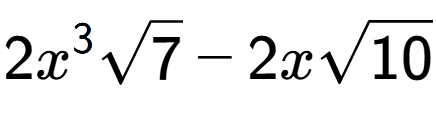 A LaTex expression showing 2{x} to the power of 3 square root of 7 - 2xsquare root of 10