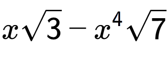 A LaTex expression showing xsquare root of 3 - {x} to the power of 4 square root of 7
