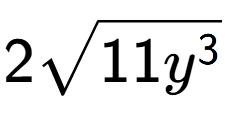 A LaTex expression showing 2square root of 11{y to the power of 3 }