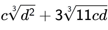A LaTex expression showing c3-th root of {d to the power of 2 } + 33-th root of 11cd