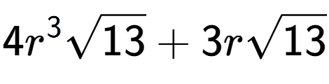 A LaTex expression showing 4{r} to the power of 3 square root of 13 + 3rsquare root of 13