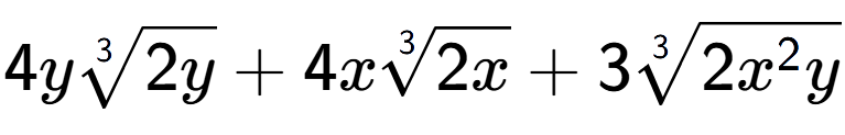 A LaTex expression showing 4y3-th root of 2y + 4x3-th root of 2x + 33-th root of 2{x to the power of 2 y}