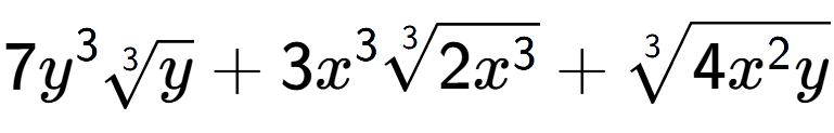 A LaTex expression showing 7{y} to the power of 3 3-th root of y + 3{x} to the power of 3 3-th root of 2{x to the power of 3 } + 3-th root of 4{x to the power of 2 y}